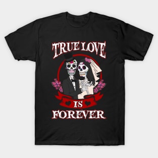 True Love is Forever T-Shirt